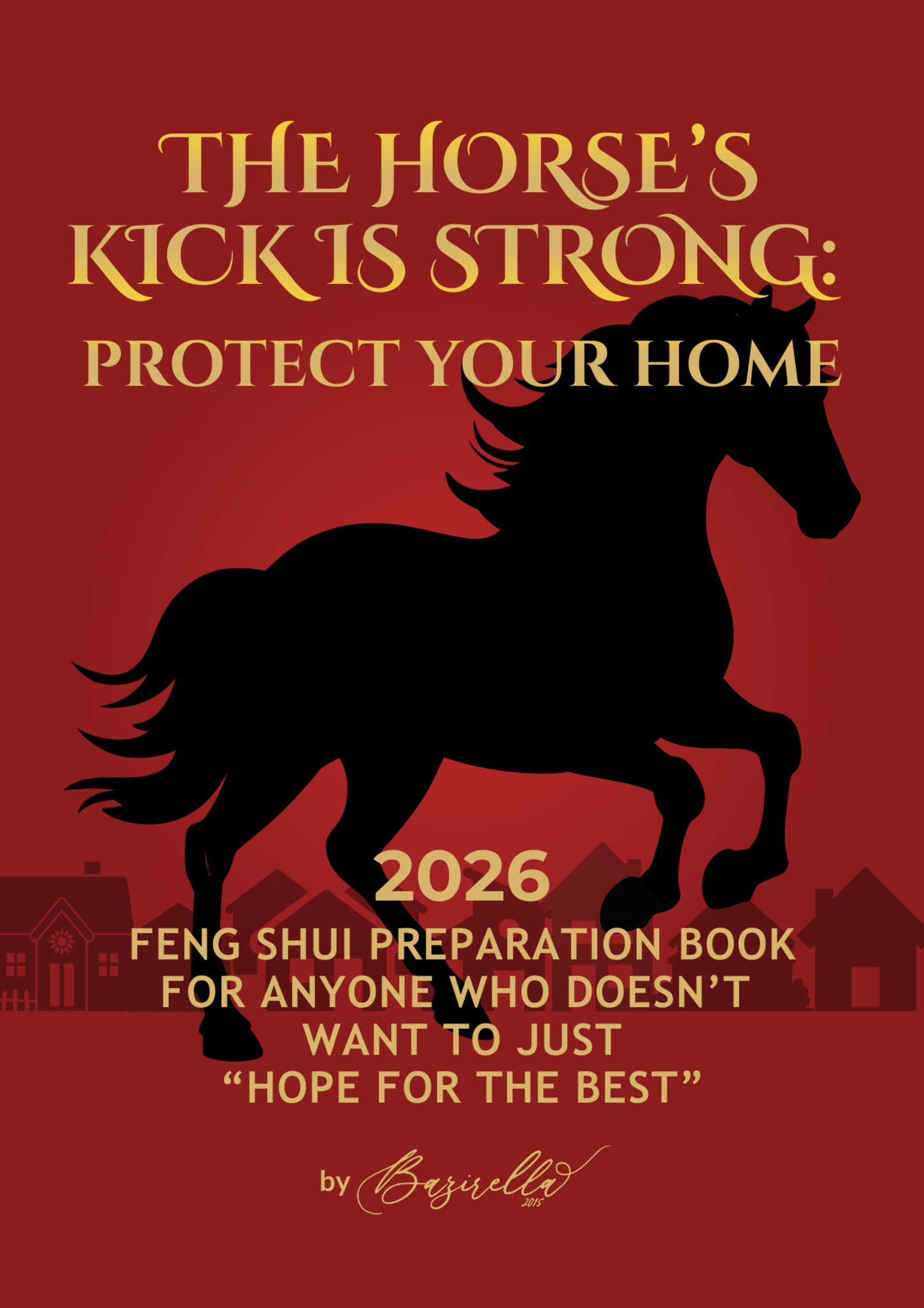 The Horse’s Kick Is Strong: Protect Your Home